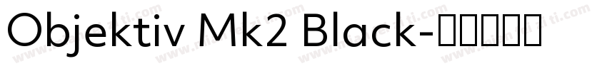 Objektiv Mk2 Black字体转换